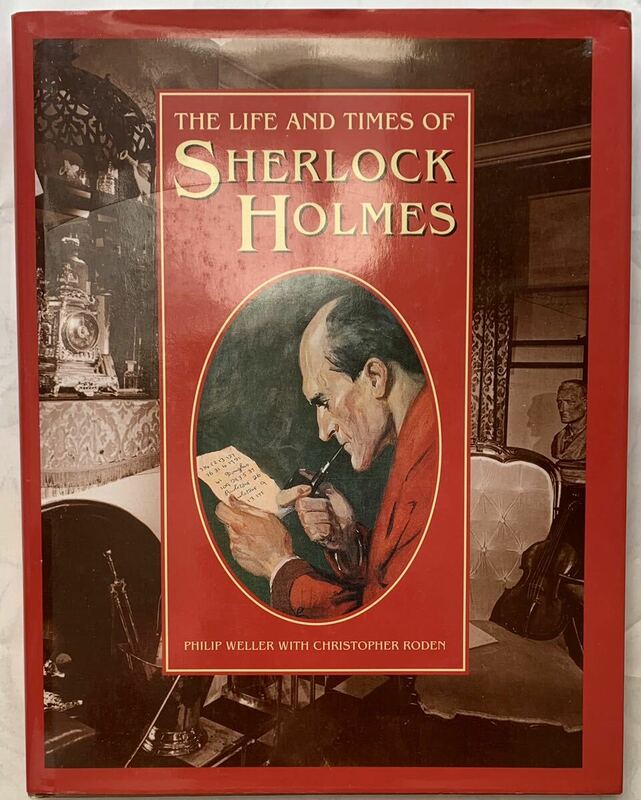 【洋書】The Life And Times of Sherlock Holmes シャーロック・ホームズの人生と時代 Philip Weller with Christoper Roden 144pages 英国