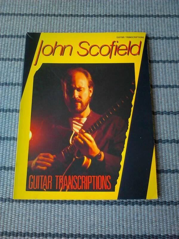 輸入楽譜／John Scofield／guitar transcriptions / ジョン・スコフィールド