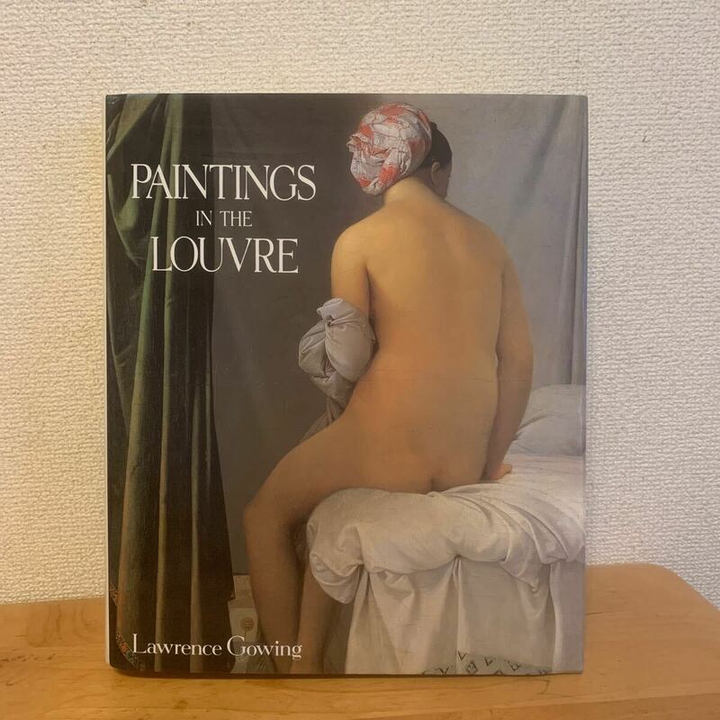 Gowing PAINTINGS IN THE LOUVRE 洋書 絵画集 図録 