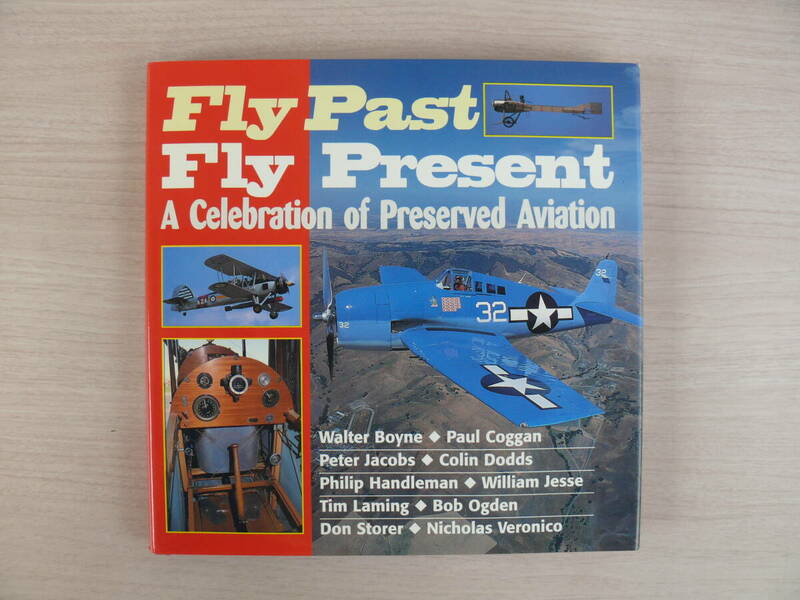 洋書 Fly Past Fly Present　A Celebration of Preserved Aviation 航空機 ビンテージ戦闘機 古本