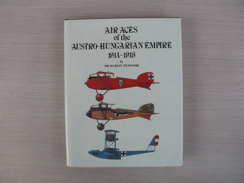 洋書 AIR ACES of the AUSTRO~HUNGARIAN EMPIRE 1914~1918 航空機 ビンテージ戦闘機 古本