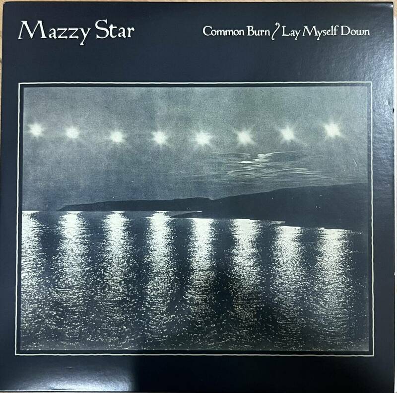 Mazzy Star - Common Burn Lay Myself Down