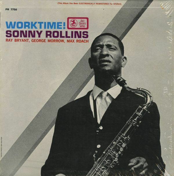 シュリンク付き 1972年リイシューLP！Sonny Rollins / Worktime! 1956年作 Prestige PRT-7750 Ray Bryant George Morrow Max Roach