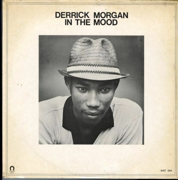 74年 UKプレスLP！Derrick Morgan / In The Mood【Magnet / MGT 004】デリック・モーガン Bunny Lee プロデュース レゲエ ロックステディ