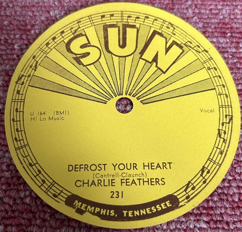 Charlie Feathers・Sun-231・45rpm・レーベルのみ！・ウラ黄ばみ・ホンモノ・盤ナシ・エルヴィス・Elvis!