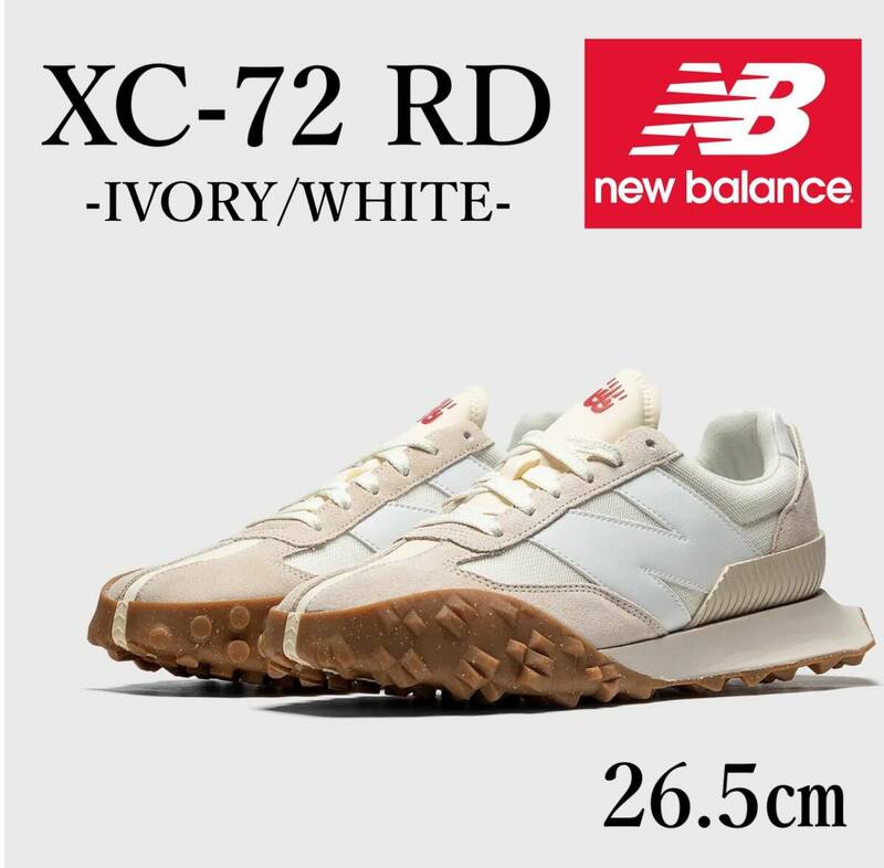 ◆モデル出品◆新品 26.5cm ニューバランス XC-72 RD -IVORY/WHITE- NEW BALANCE Nロゴ ランニング スニーカー アイボリー (公式HP完売) 