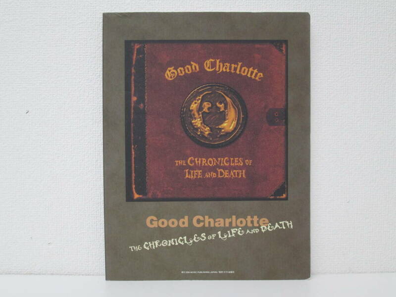 48/0 Good Charlotte(グッド・シャーロット) クロニクル・オヴ・ライフ・アンド・デス バンド・スコア EMI音楽出版 