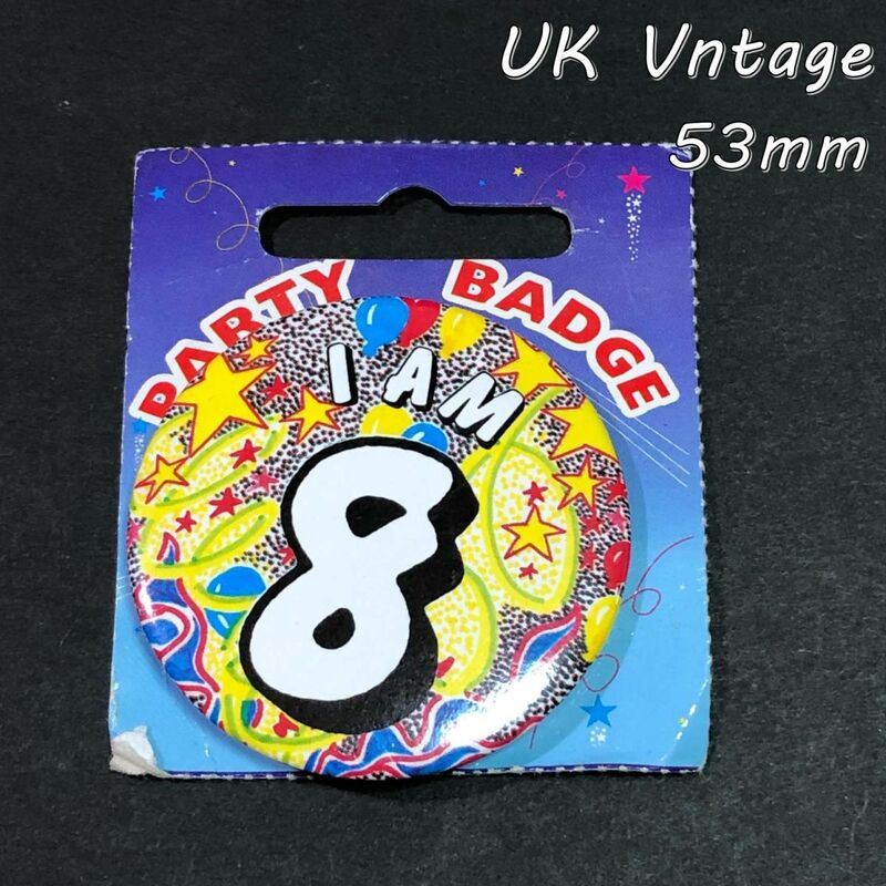 イギリス 輸入　雑貨 缶バッジ 　53mm　『 8歳のバースデー 』　当時物　ピンバッチ　(BAT648)