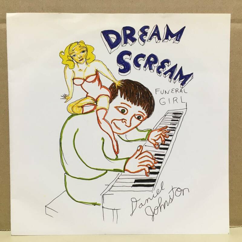 Daniel Johnston / Dream Scream UK Orig 1999 Pickled Egg Records Egg 6 ダニエル・ジョンストン　ギターポップ ローファイ Nirvana