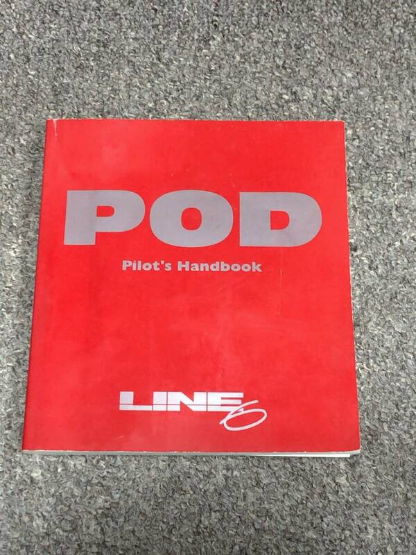 【説明書】LINE6 ラインシックス POD Ver. 2.0 ギターエフェクター Pilot’s Handbook マニュアル