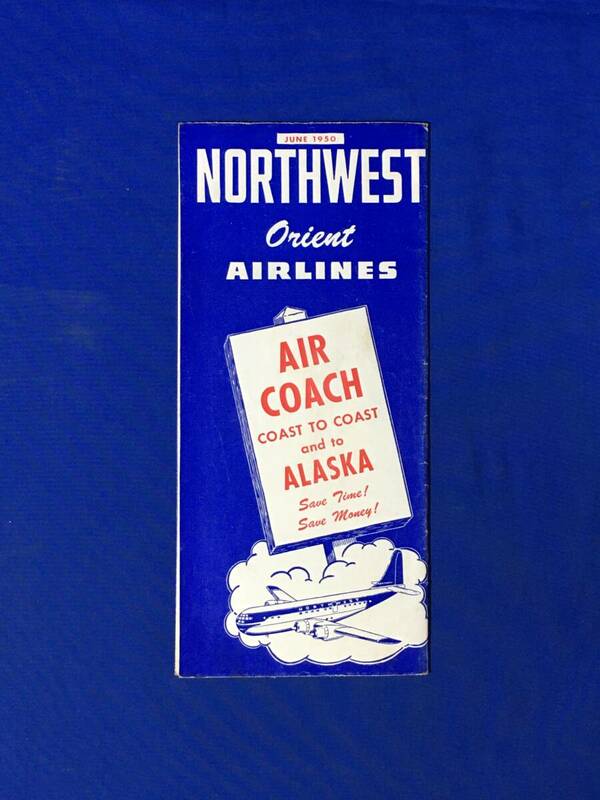 G1063ア●パンフ「Northwest Orient Airlines ノースウエストオリエント航空」1950年英語表記/時刻表/航路図/運賃/リーフレット/昭和レトロ