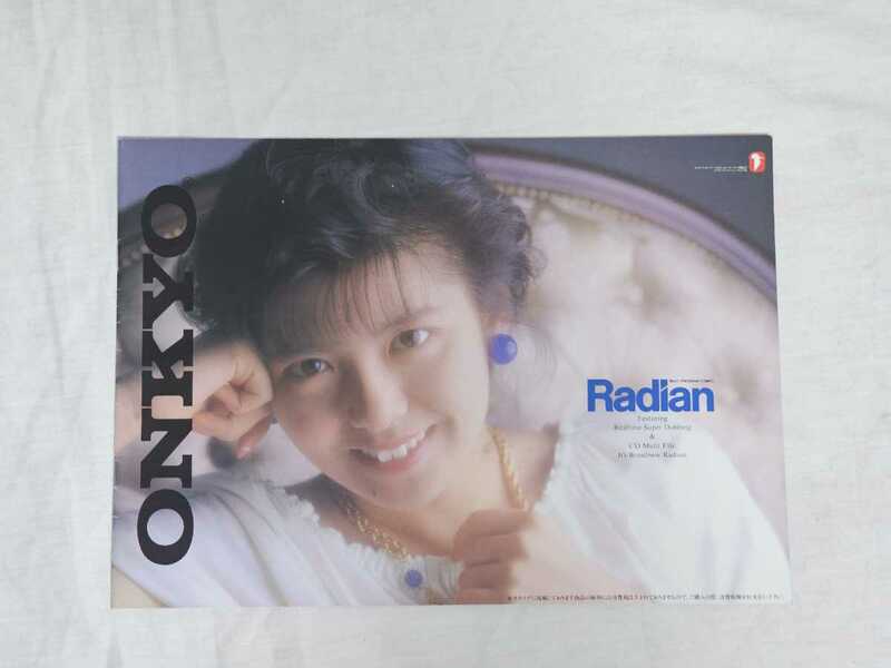 ONKYO オンキヨー 南野陽子 Radian ラディアン カタログ パンフレット 1989年8月 C50 C60 C70 オンキョー