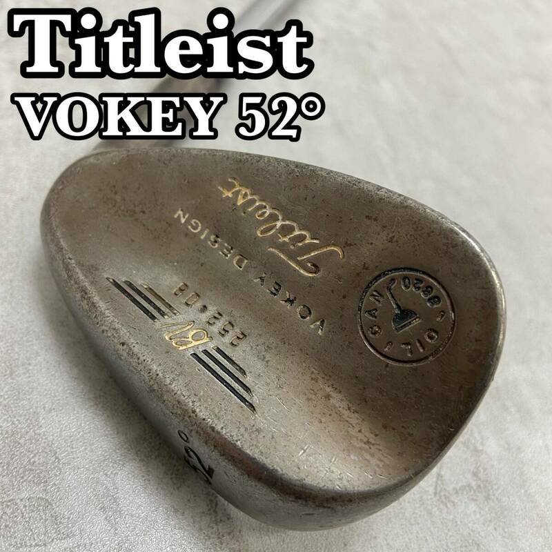 Titleist　タイトリスト　VOKEY　DESIGN　ボーケイ オイルカン 252.08　AW　52°　アプローチウェッジ　メンズ　スチール　S200　右利き用