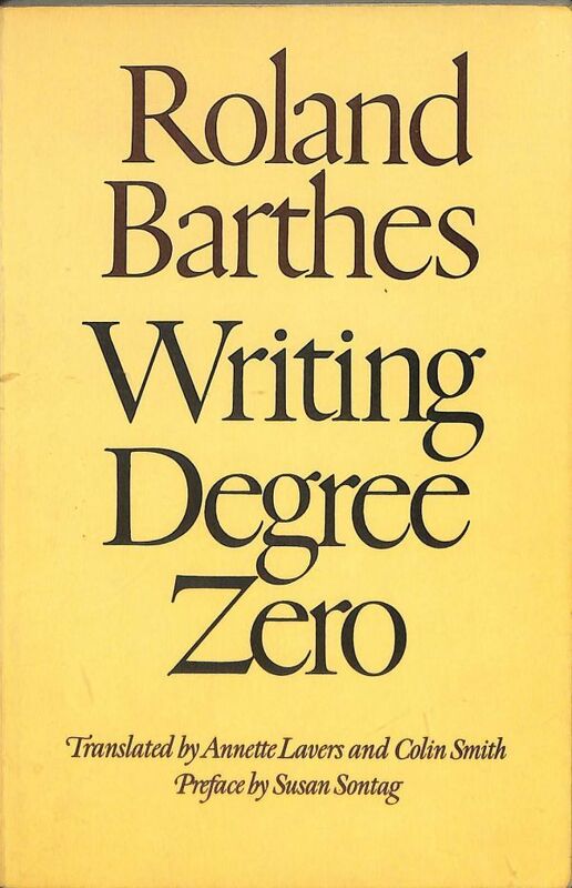 ロラン・バルト、零度のエクリチュール（英語版） Roland Barthes, Writing Digree Zero (Hill and Wang, 1980)