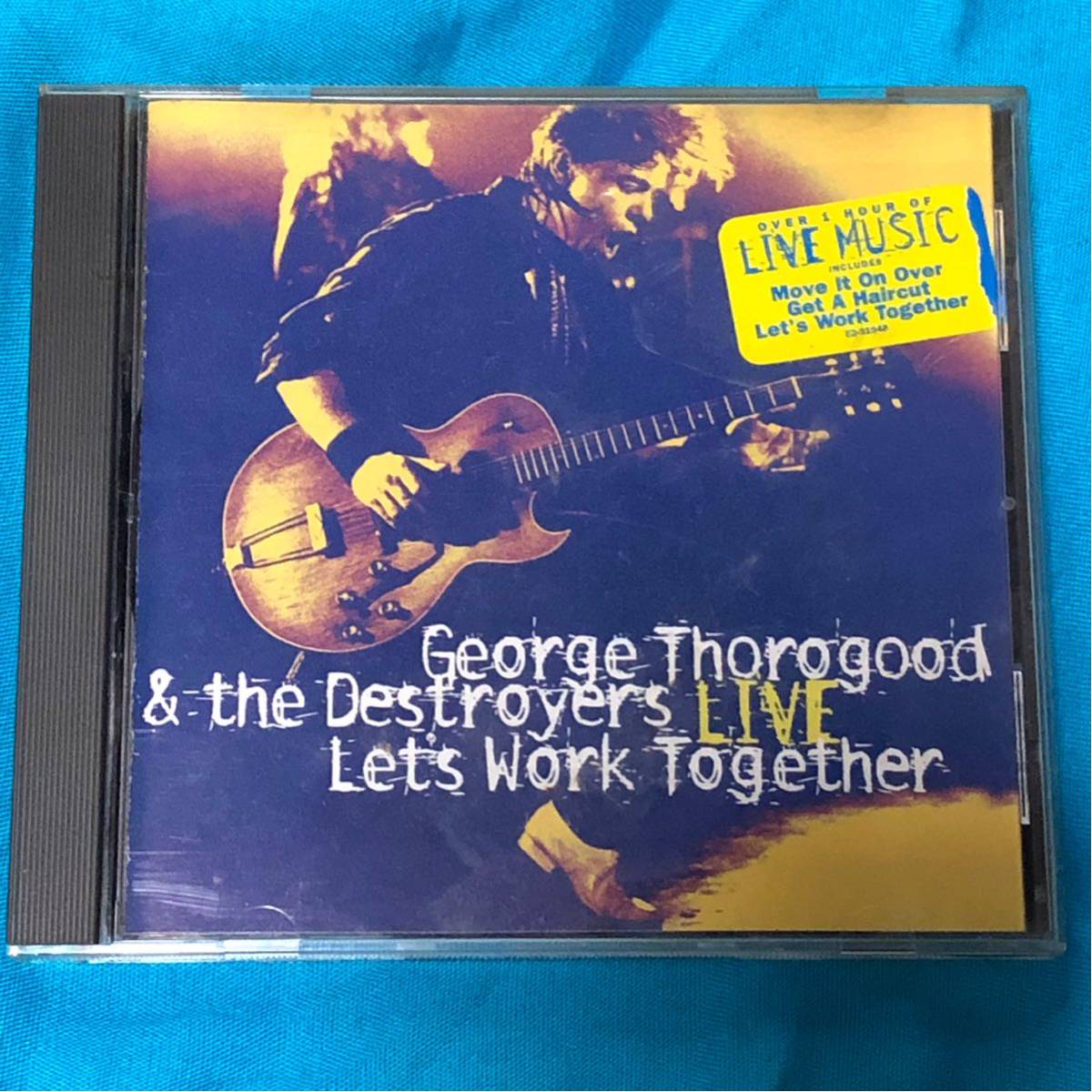 George THOROGOODジョージ・サラグッド「LIVE:LET'S WORK TOGETHER」