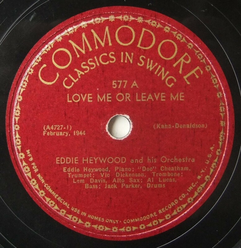◆ EDDIE HEYWOOD ◆ Love Me Or Leave Me / I Can ' t Believe That You ' re In Love With Me ◆ Commodore C577 (78rpm SP) ◆