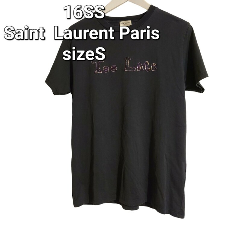 サンローランパリ SAINT LAURENT PARIS　16SS Too Late刺繍TシャツColor ブラックsizeSコットン100%Madd in Italy 