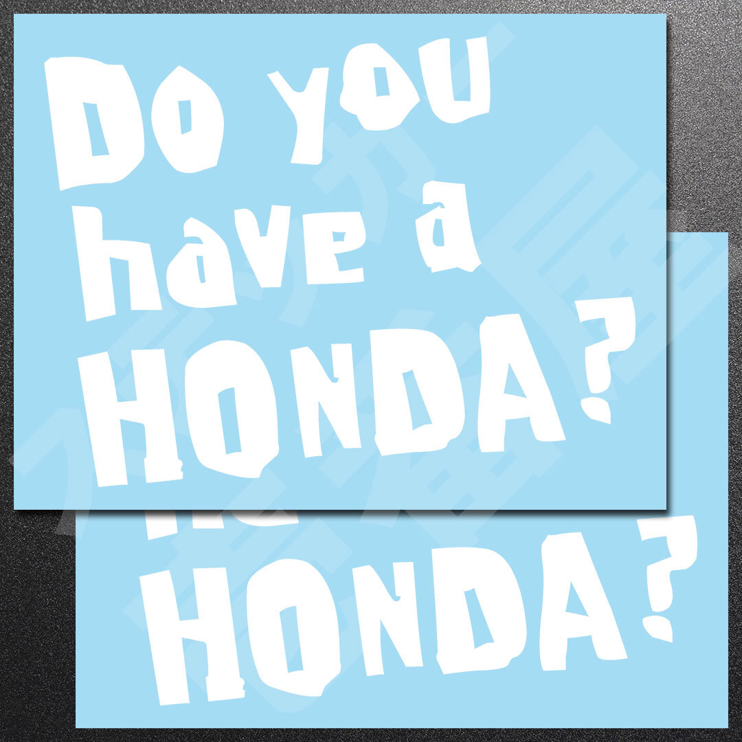 超高品質☆Do you have a HONDA？ 3行 カッティングステッカー ホワイト 2枚 縦152mm×横200mm | 切り文字 | 切文字 | 新品 | 送料無料