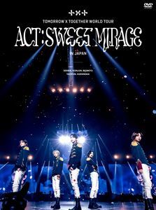 TOMORROW X TOGETHER WORLD TOUR＜ACT：SWEET MIRAGE＞IN JAPAN（初回限定盤） TOMORROW X TOGETHER