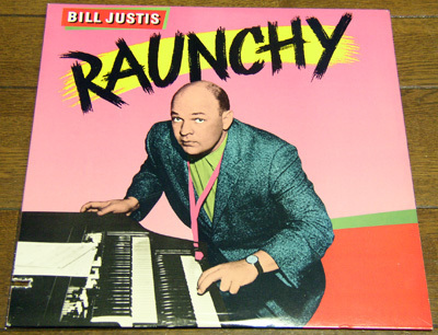 Bill Justis Raunchy - LP / 50s,ロカビリー,60s,モッズ,Green Onions,Watermelon Man,Tequila,Alley Cat,Honky Tonk,Smash Records