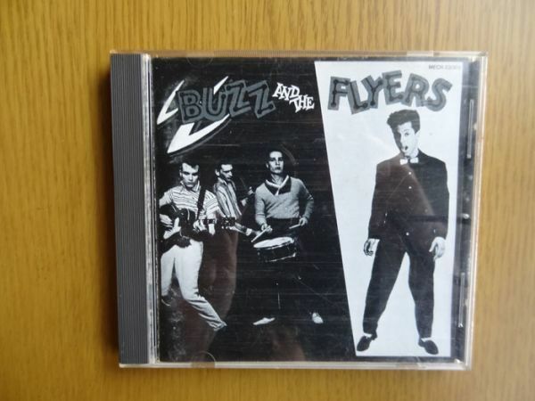 [CD] バズ＆ザ・フライヤーズ 「Buzz And The Flyers/ Buzz And The Flyers」　ネオロカビリー