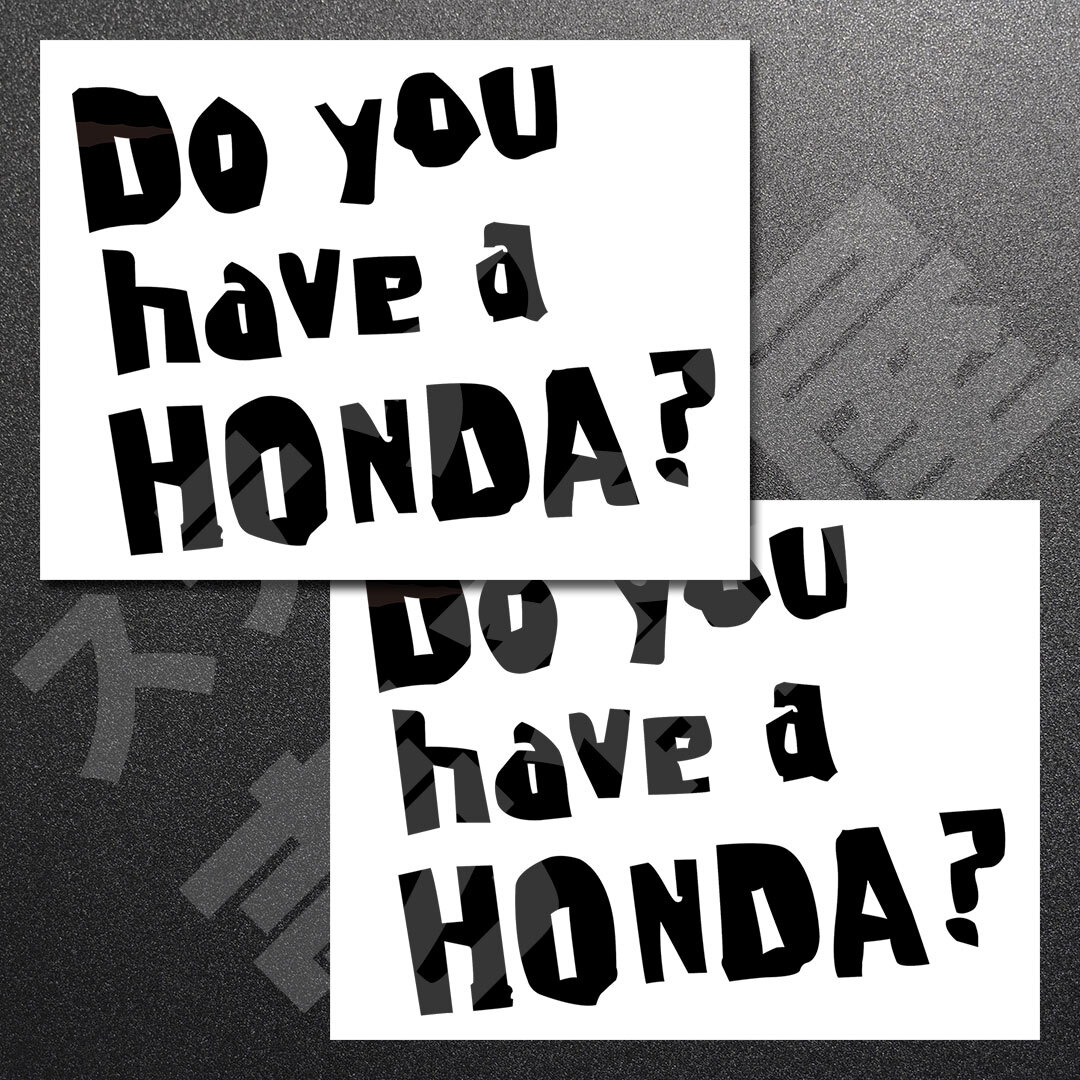 超高品質☆Do you have a HONDA？ 3行 カッティングステッカー ブラック 2枚 縦114mm×横150mm　| 切り文字 | 切文字 | 新品 | 送料無料