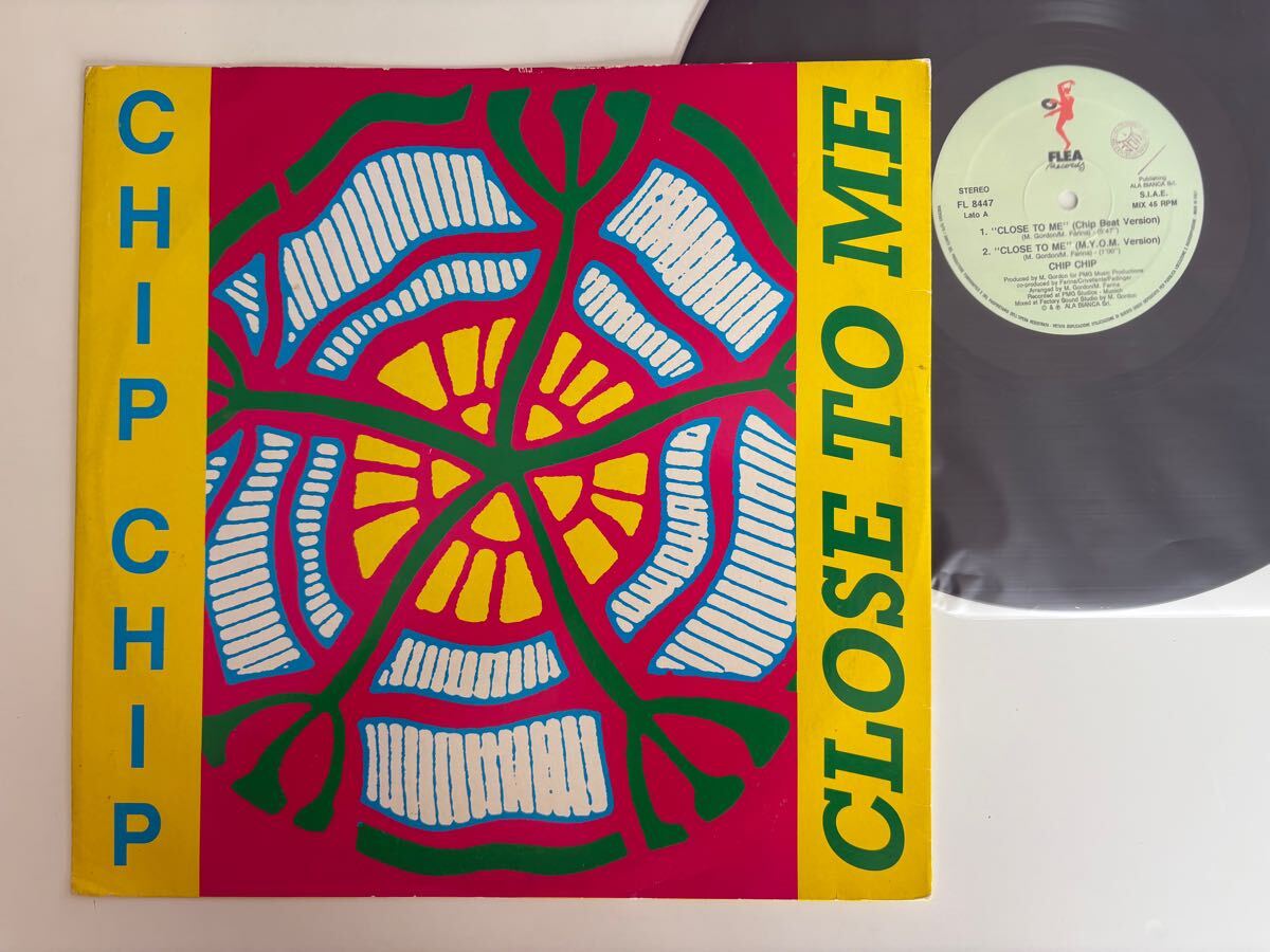 【伊Ori】CHIP CHIP / Close To Me(Chip Beat Ver,M.Y.O.M.Ver,Radio,Inst) 12inch FLEA ITALY FL8447 90年Hi-NRG,EUROBEAT,チップチップ,
