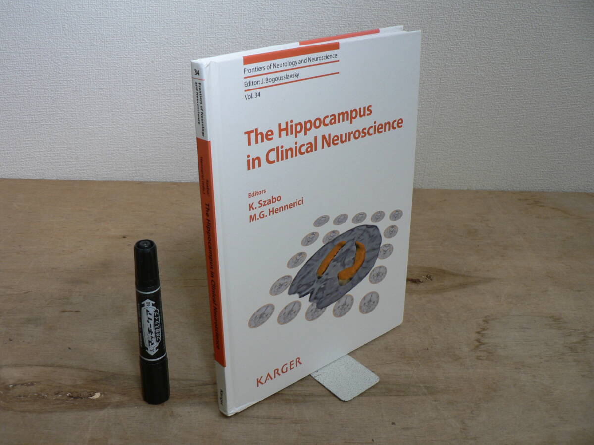 洋書『The Hippocampus in Clinical Neuroscience』臨床神経科学における海馬 / K. Szabo; M. G. Hennerici KARGER 2014年 / 9783318025675