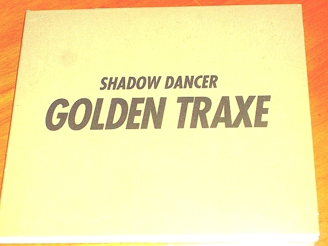 ●BNR●Shadow Dancer●“Golden Traxe”