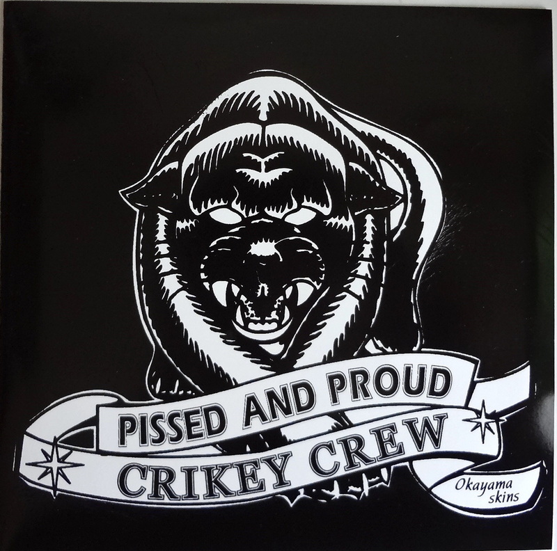 Crikey Crew - Pissed And Proud 7'EP 限定盤 / My Sons Okayama Skins / Oi Punk /鐵槌/Sledgehammer/壬生狼/雷矢/桜花/Youth Anthem