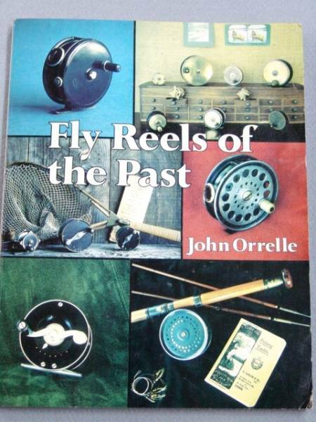 Fly Reels of the Past by John Orrelle