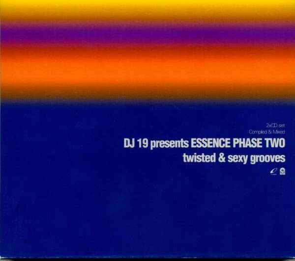 ◆DJ19 PRESENTS Essence Phase Two~Twisted & sexy Grooves