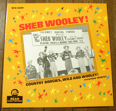 SHEB WOOLEY - Country Boogies, Wild And Wooley! - LP/ 50's,ロカビリー,40's,ウエスタン SWING, Love Is A Fever,BEAR FAMILY RECORDS