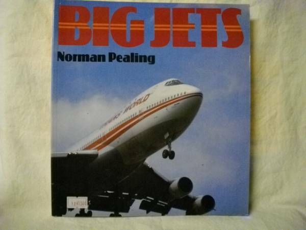［英語］BIG JETS /Norman Pealing /Osprey Publishing 1987