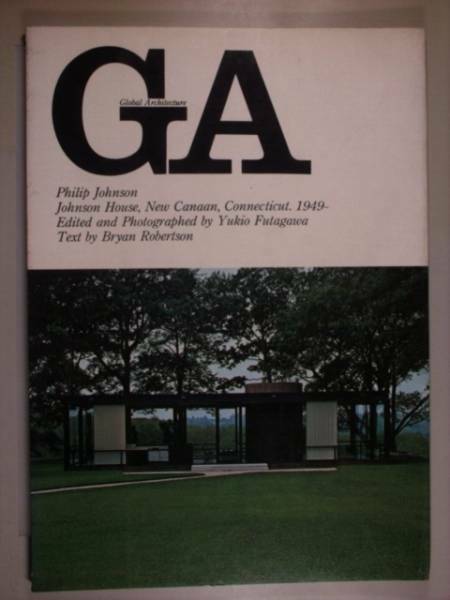 GA グローバル アーキテクチュア NO12 フィリップ・ジョンソン邸