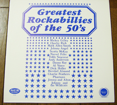 Greatest Rockabillies of the 50's - LP/ 50's,ロカビリー,Mickey Gilley,Charlie Rich,Mack Allen Smith,Jimmy And Alton,ACE RECORDS
