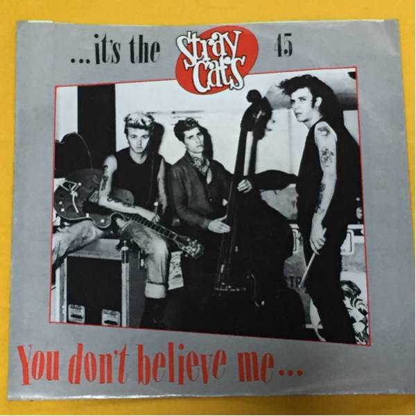 ストレイキャッツSTRAY CATS「YOU DON'T BELIEVE ME」UKオリジナル盤オマケ付き