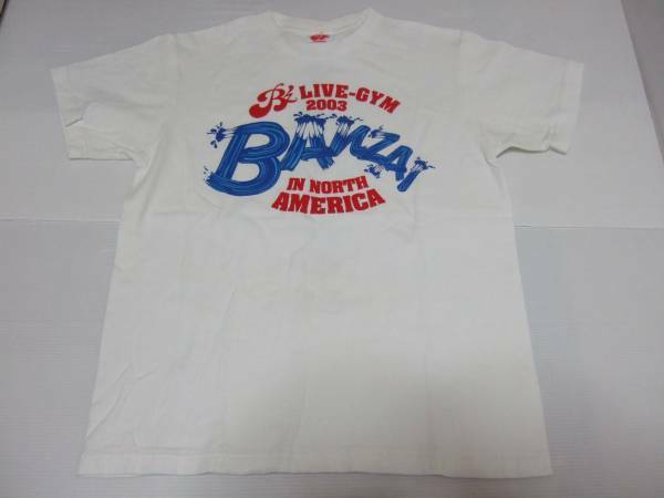 B'z LIVE-GYM 2003 ノースアメリカツアーTシャツ banzai